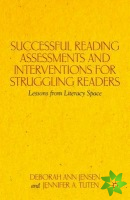 Successful Reading Assessments and Interventions for Struggling Readers