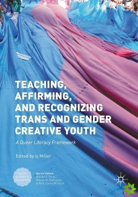 Teaching, Affirming, and Recognizing Trans and Gender Creative Youth