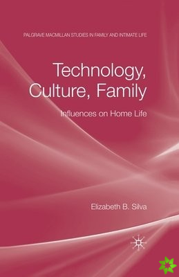 Technology, Culture, Family