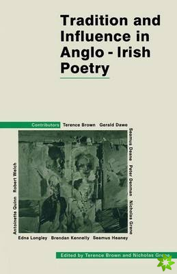 Tradition and Influence in Anglo-Irish Poetry