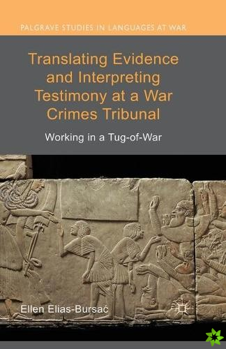 Translating Evidence and Interpreting Testimony at a War Crimes Tribunal