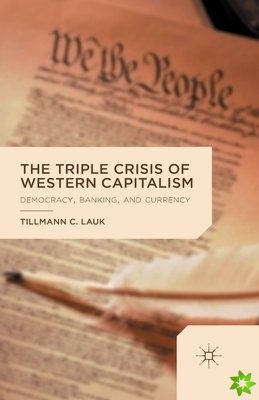 Triple Crisis of Western Capitalism