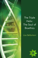 Triple Helix: The Soul of Bioethics