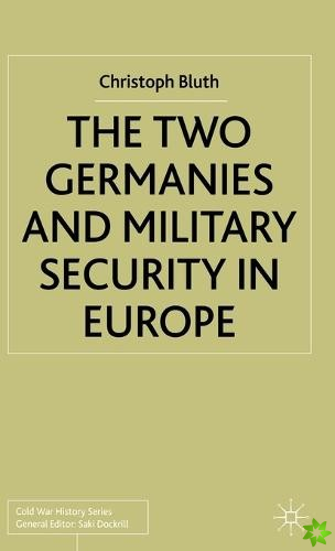 Two Germanies and Military Security in Europe
