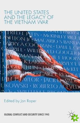 United States and the Legacy of the Vietnam War