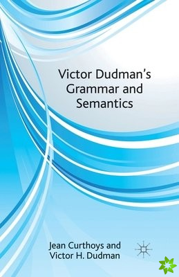 Victor Dudman's Grammar and Semantics