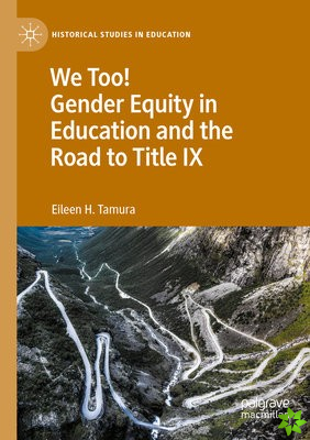 We Too! Gender Equity in Education and the Road to Title IX