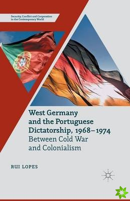 West Germany and the Portuguese Dictatorship, 1968-1974