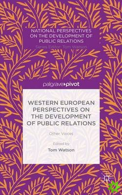 Western European Perspectives on the Development of Public Relations