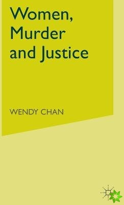 Women, Murder and Justice