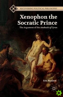 Xenophon the Socratic Prince