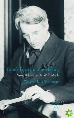 Yeats's Poetry in the Making