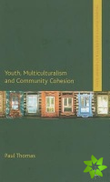 Youth, Multiculturalism and Community Cohesion