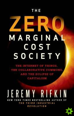 Zero Marginal Cost Society