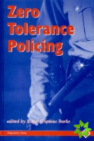 Zero Tolerance Policing
