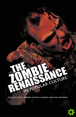 Zombie Renaissance in Popular Culture