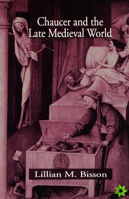 Chaucer and the Late Medieval World