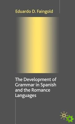 Development of Grammar in Spanish and The Romance Languages