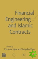 Financial Engineering and Islamic Contracts