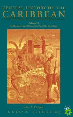 General History of the Caribbean UNESCO Volume 6