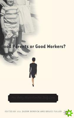 Good Parents or Good Workers?