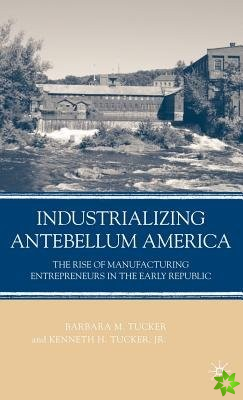 Industrializing Antebellum America