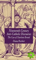 Nineteenth-Century Anti-Catholic Discourses