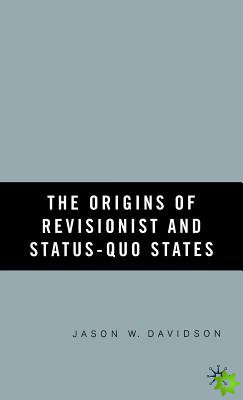 Origins of Revisionist and Status-Quo States