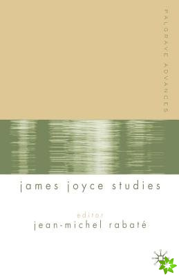 Palgrave Advances in James Joyce Studies