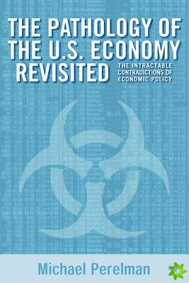 Pathology of the U.S. Economy Revisited