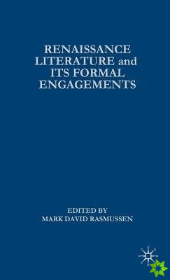 Renaissance Literature and its Formal Engagements