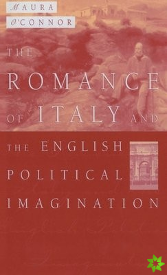 Romance of Italy and the English Imagination