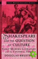Shakespeare and the Question of Culture