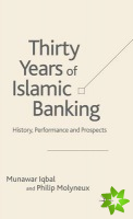 Thirty Years of Islamic Banking