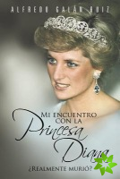 Mi Encuentro Con La Princesa Diana