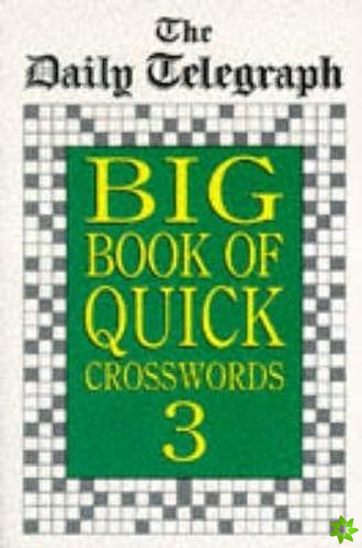 Daily Telegraph Big Book Quick Crosswords 3