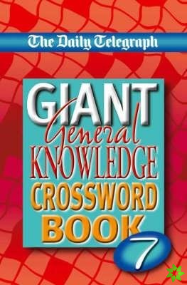 Daily Telegraph Giant General Knowledge Crossword Book 7