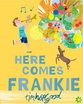 Here Comes Frankie!