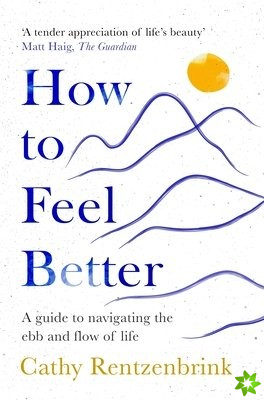 How to Feel Better