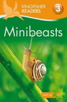Kingfisher Readers: Minibeasts (Level 3: Reading Alone with Some Help)