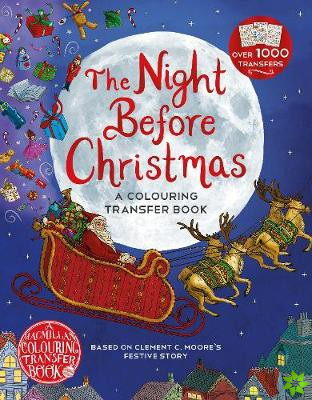 Night Before Christmas: A Colouring Transfer Book