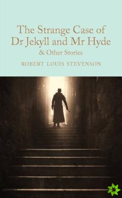 Strange Case of Dr Jekyll and Mr Hyde and other stories