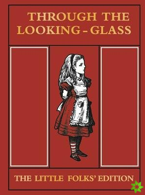 Through the Looking Glass Little Folks Edition