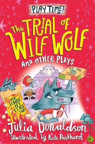 Trial of Wilf Wolf and other plays