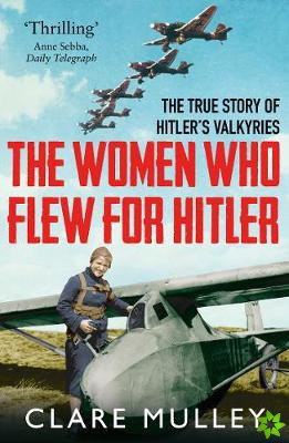 Women Who Flew for Hitler