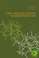 Light-Induced Defects in Semiconductors