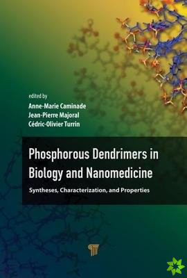 Phosphorous Dendrimers in Biology and Nanomedicine