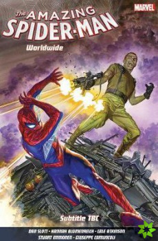 Amazing Spider-man: Worldwide Vol. 6