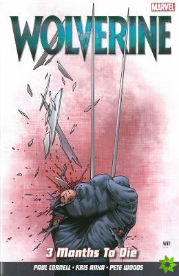 Wolverine Vol. 2: 3 Months to Die