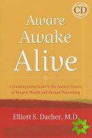 Aware, Awake, Alive